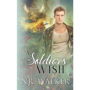 A Soldier's Wish - (Christmas Angel) by  N R Walker (Paperback) - 1 of 1