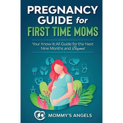 Pregnancy Guide for First Time Moms - (Parenting Books Collection) 2nd Edition (Paperback)