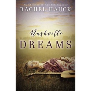 Nashville Dreams - by  Rachel Hauck (Paperback) - 1 of 1