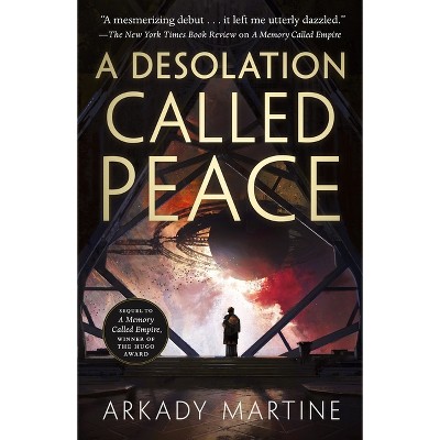 A Desolation Called Peace - (Teixcalaan) by Arkady Martine