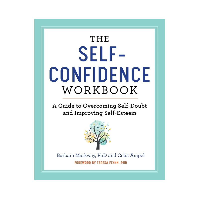 The Self-Confidence Workbook - by  Barbara Markway & Celia Ampel (Paperback), 1 of 2