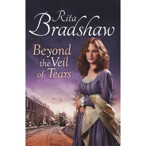 Beyond the Veil of Tears - by  Rita Bradshaw (Paperback) - 1 of 1