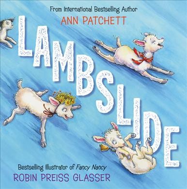 Lambslide -  by Ann Patchett (School And Library)