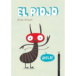 El Piojo. Colección Animalejos - by  Elise Gravel (Hardcover) - 1 of 1