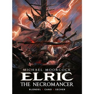 Michael Moorcock's Elric Volume 5: The Necromancer - (Elric Saga (Paperback)) by  Julien Blondel (Hardcover) - 1 of 1