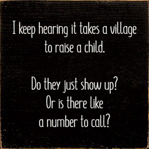 Slickblue Solid Pine Funny Wall Sign – Village to Raise a Child Quote– Farmhouse Gift Idea for Parents, Color Options - 1 of 3