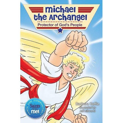 Michael the Archangel - (Saints and Me!) by  Barbara Yoffie (Paperback)