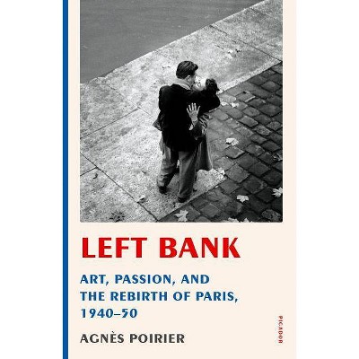 Left Bank - by  Agnès Poirier (Paperback)