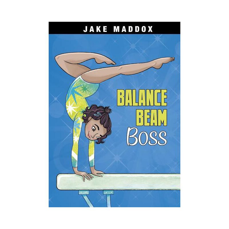 Balance Beam Boss - (Jake Maddox Girl Sports Stories) by  Jake Maddox (Paperback), 1 of 2