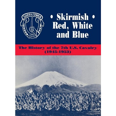 Skirmish Red, White and Blue - by  Edward C Daily (Paperback)