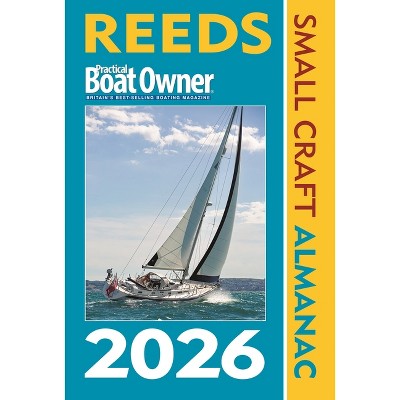 Reeds Pbo Small Craft Almanac 2026 - (Reed's Almanac) by  Perrin Towler & Simon Jollands (Paperback)