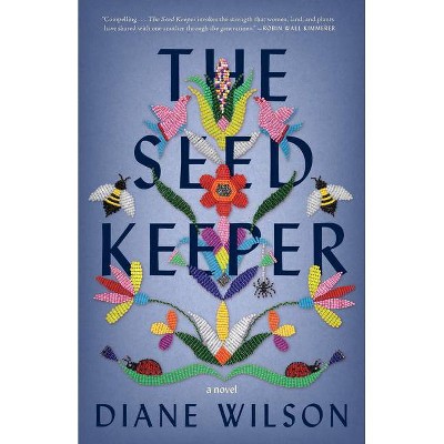 The Seed Keeper - by  Diane Wilson (Paperback)