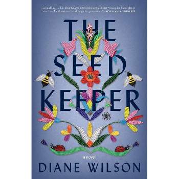 The Seed Keeper - by  Diane Wilson (Paperback)
