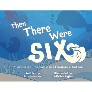 Then There Were Six - by  Pam A Ostrander (Paperback) - 1 of 1