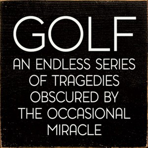 Slickblue Funny Golf Quote Wood Sign – Tragedies and Miracles – 7x7 Rustic Wall or Shelf Decor, Color Options - 1 of 3