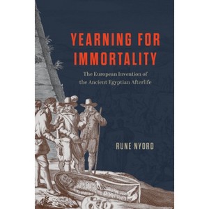 Yearning for Immortality - by  Rune Nyord (Paperback) - 1 of 1