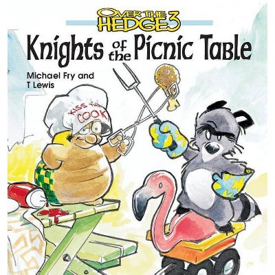 Knights of the Picnic Table - (Over the Hedge (Andrews McMeel)) by  Michael Fry (Paperback)