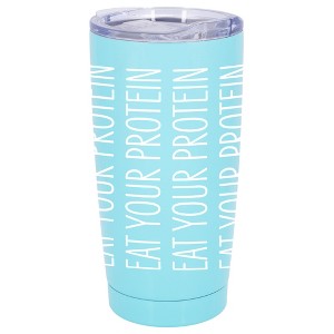 100 North 20 Ounce Stainless Steel On the Go Travel Tumbler With Push Top Lid, Eat Your Protein Teal - 1 of 4