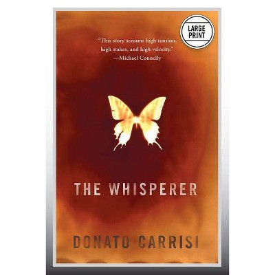 The Whisperer (Large Print Edition) - by  Donato Carrisi (Paperback)