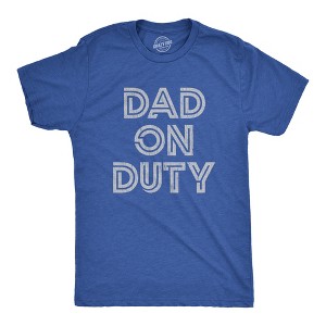 Mens Dad On Duty T shirt Funny Father's Day Parenting Graphic Novelty Tee - Crazy Dog Men's T Shirt - 1 of 4