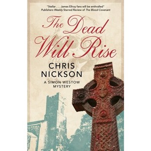 The Dead Will Rise - (Simon Westow Mystery) by  Chris Nickson (Hardcover) - 1 of 1