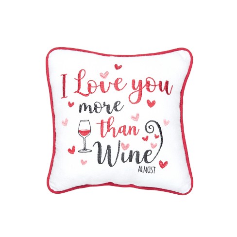 C&F Home 10" x 10" I Love You More Than Wine Valentine's Day Small Petite Throw Pillow - image 1 of 4