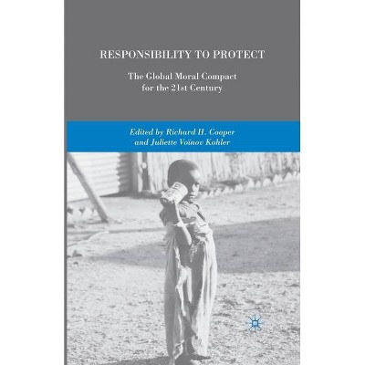 Responsibility to Protect - by  R Cooper & J Voïnov Kohler & Juliette Voïnov Kohler (Paperback)