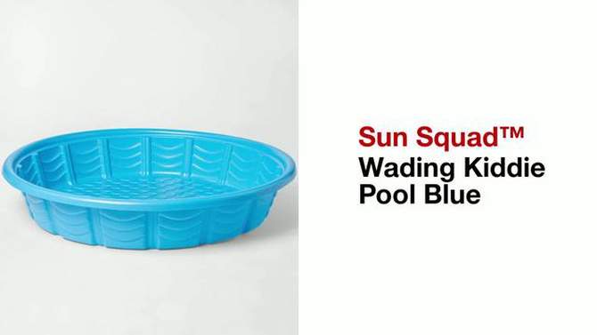 Wading Kiddie Pool Blue - Sun Squad&#8482;, 2 of 8, play video