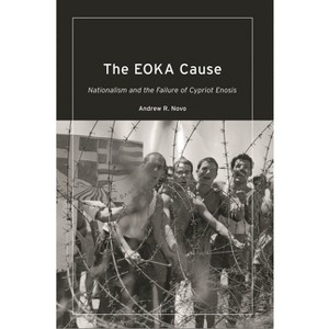 The EOKA Cause - by  Andrew R Novo (Paperback) - 1 of 1