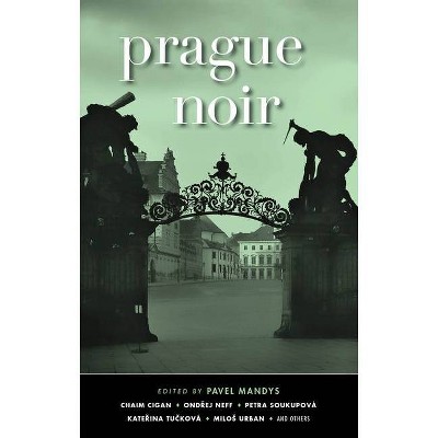 Prague Noir - (Akashic Noir) by  Pavel Mandys (Paperback)