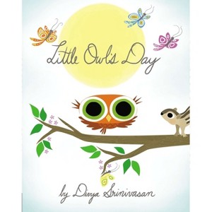 Little Owl's Day - by  Divya Srinivasan (Hardcover) - 1 of 1