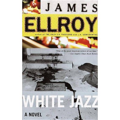 White Jazz - by  James Ellroy (Paperback)