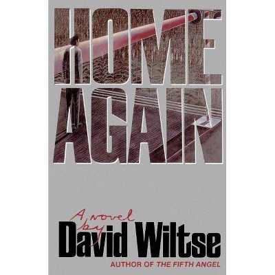 Home Again - by  David Wiltse (Paperback)