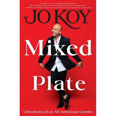 Mixed Plate - by  Jo Koy (Hardcover)