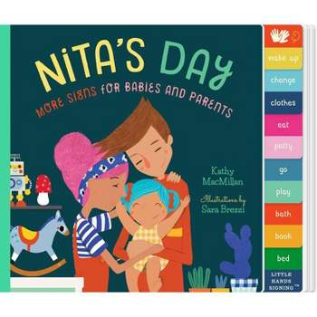 Nita's Day - (Little Hands Signing) by  Kathy MacMillan (Board Book)