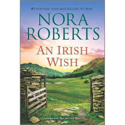 An Irish Wish - (Irish Hearts) by  Nora Roberts (Paperback)