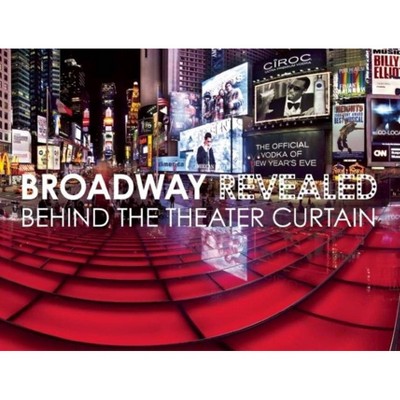 Broadway Revealed - (Paperback)