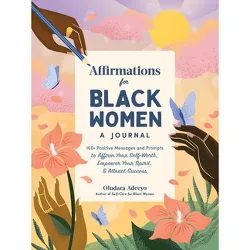 Affirmations for Black Women: A Journal - by Oludara Adeeyo (Hardcover)