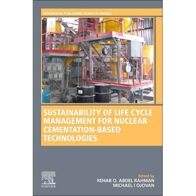 Sustainability of Life Cycle Management for Nuclear Cementation-Based Technologies - (Woodhead Publishing Energy) (Paperback)