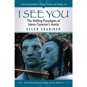 I See You - (Critical Explorations in Science Fiction and Fantasy) by  Ellen Grabiner (Paperback) - 1 of 1