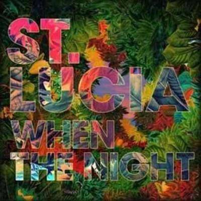 St. Lucia - When The Night (Vinyl)