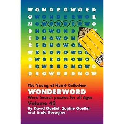 WonderWord Volume 45 - by  David Ouellet & Sophie Ouellet & Linda Boragina (Paperback)