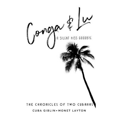 Conga & Lu - by  Cuba Giblin & Monet Layton (Hardcover)