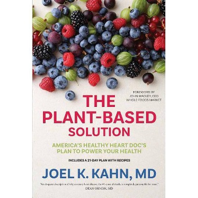  The Plant-Based Solution - by  Joel K Kahn (Hardcover) 