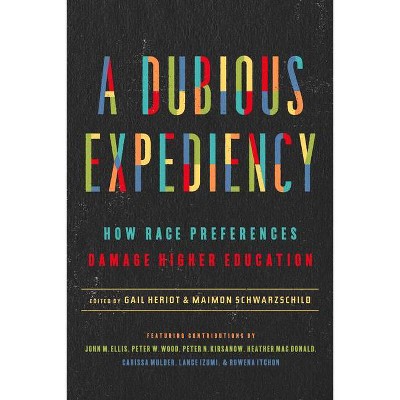 A Dubious Expediency - by  Gail Heriot & Maimon Schwarzchild (Hardcover)