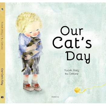 Our Cat's Day - by  Radek Maly (Hardcover)