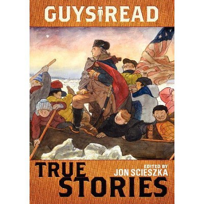 True Stories - (Guys Read) (Paperback)