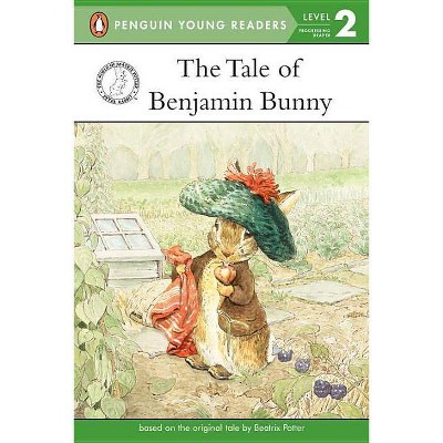 The Tale of Benjamin Bunny - (Peter Rabbit) by  Beatrix Potter (Paperback)