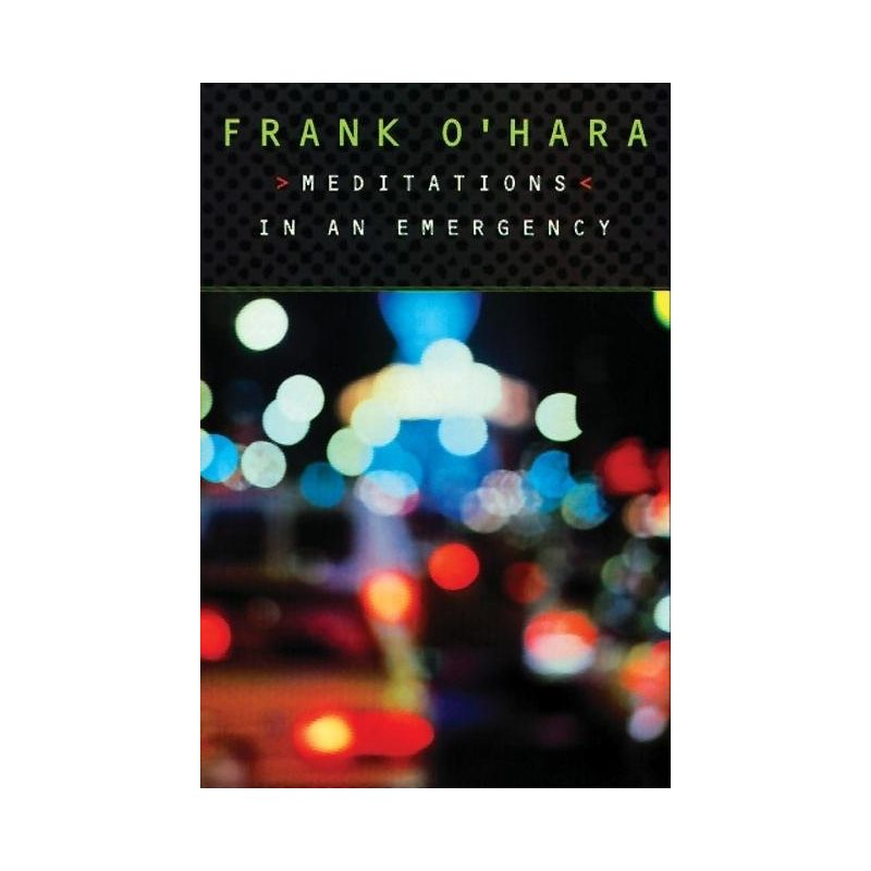 Meditations in an Emergency - 2nd Edition by  Frank O'Hara (Paperback), 1 of 2