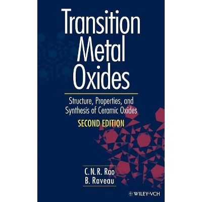 Transition Metal Oxides - 2nd Edition by  B Raveau & C N R Rao (Hardcover)